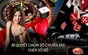Bí quyết chọn số chuẩn khi chơi Xổ số miền Trung