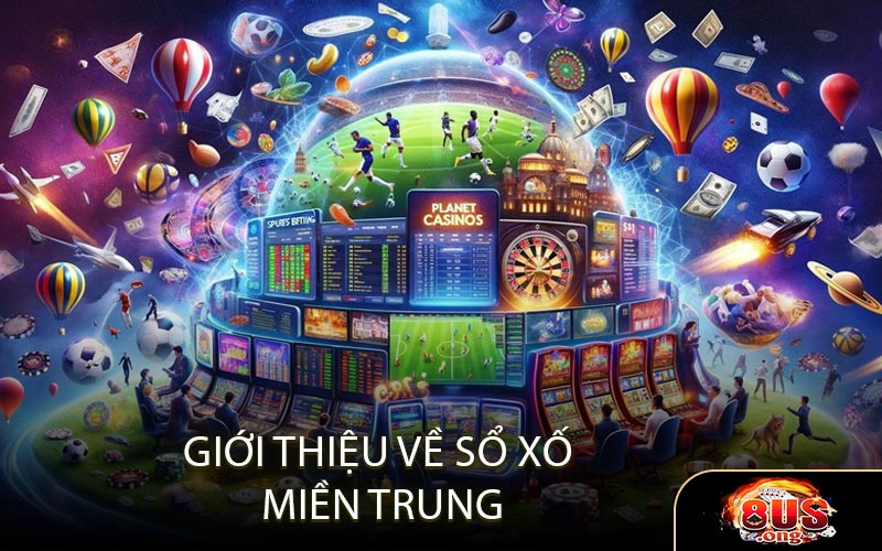 Giới thiệu về xổ số miền Trung