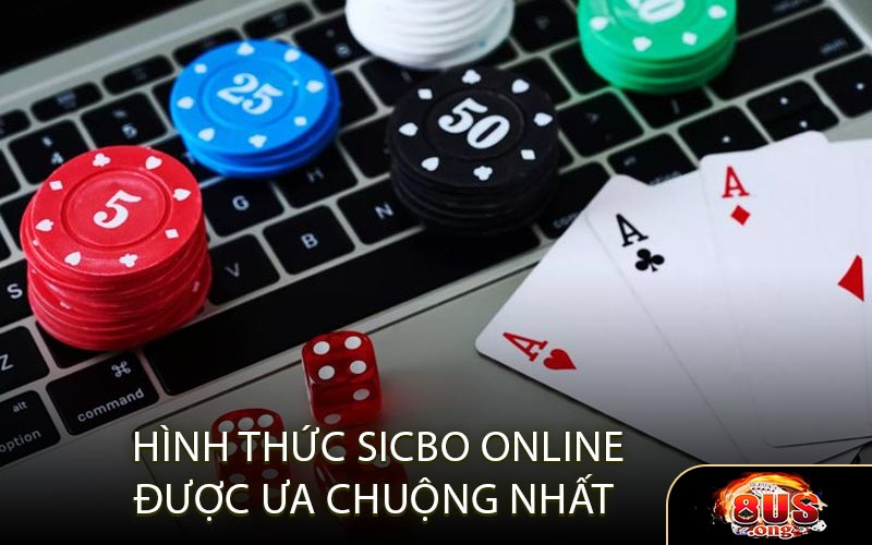 Các hình thức cược Sicbo Online được ưa chuộng nhất