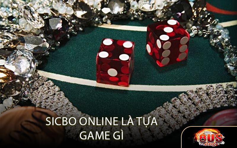 Sicbo Online Là Tựa Game Gì